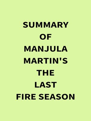 cover image of Summary of Manjula Martin's the Last Fire Season
